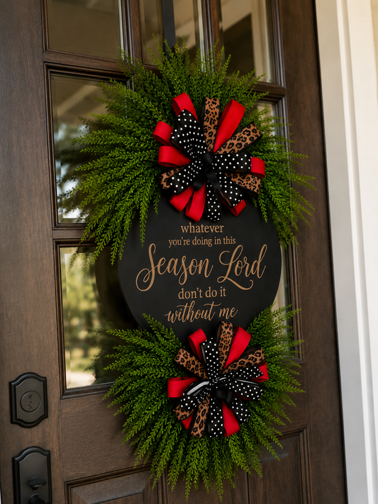 Luxury Faith-Inspired Door Hanger | “Whatever You’re Doing in This Season Lord, Don’t Do It Without Me” | Custom Front Door Decor